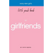 Every Teen Girl's Little Pink Book on Girlfriends