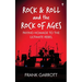 Rock & Roll and the Rock of Ages: Paying Homage to the Ultimate Rebel