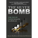 The Silver Bomb: The End Of Paper Wealth Is Upon Us