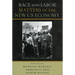 Race and Labor Matters in the New U.S. Economy