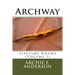 Archway: Lifetime Rhyme (I)