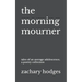 The Morning Mourner: Tales of an Average Adolescence: A Poetry Collection
