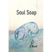 Soul Soap