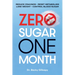Zero Sugar / One Month: Reduce Cravings - Reset Metabolism - Lose Weight - Lower Blood Sugar