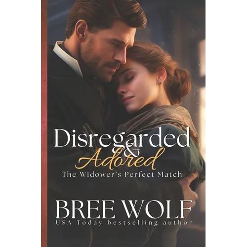 Disregarded & Adored: The Widower's Perfect Match
