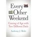 Every Other Weekend: Coming of Age with Two Different Dads