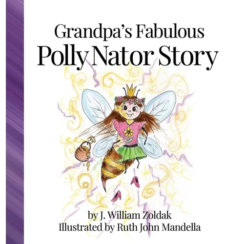 Grandpa's Fabulous Polly Nator Story