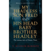 My Headless Son Fred and His Head Baby Brother Headley