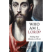 Who Am I, Lord?: Finding Your Identity in Christ