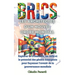 Les BRICS: Explorer la croissance, les défis et le potentiel des géants émergents pour façonner l'avenir de la gouvernance mondiale