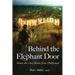 Behind the Elephant Door: Below the Line Stories from Hollywood: Below the Line Stories from Hollywood