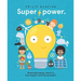 Super Power: Renewable Energy: What It Is, How We Get It, and Why We Need It