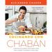 Cocinando Con Chabán: 75 Recetas Saludables Con Sabor Latino Para Lograr Y Mantener Tu Peso Ideal
