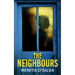 The Neighbours: An absolutely addictive psychological thriller with a jaw-dropping twist