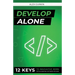 Develop Alone: 12 keys to innovative work for an amazing software release