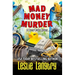 Mad Money Murder