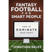 Fantasy Football for Smart People: How to Dominate Your Draft
