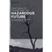Hazardous Future: Disaster, Representation and the Assessment of Risk