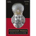 Sasanian Persia: The Rise and Fall of an Empire