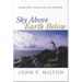 Sky Above, Earth Below: Spiritual Practice in Nature