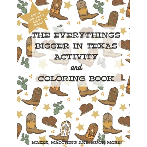The Everything's Bigger in Texas Activity and Coloring Book - Paperback