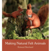 Making Natural Felt Animals