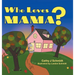 Who Loves Mama?