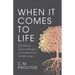When It Comes to Life: 127 Effective Lessons, Principles, and Considerations for Daily Living