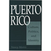 Puerto Rico: Culture, Politics, and Identity