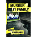 Murder by Family: The Incredible True Story of a Son's Treachery and a Father's Forgiveness