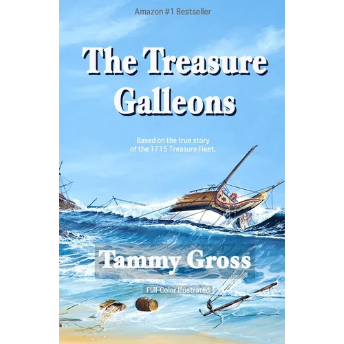The Treasure Galleons: Prequel to The Golden Age of Pyracy Series