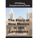 The Story of New Mexico In 100 Landmarks