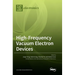 High-Frequency Vacuum Electron Devices