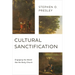 Cultural Sanctification: Engaging the World Like the Early Church
