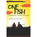 One Fish Changes Everything: Leadership Lessons Learned The Most Unexpected Way
