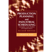 Production Planning and Industrial Scheduling: Examples, Case Studies and Applications, Second Edition