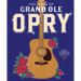 100 Years of Grand OLE Opry: A Celebration of the Artists, the Fans, and the Home of Country Music