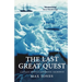 The Last Great Quest: Captain Scott's Antartctic Sacrifice