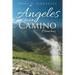 Ángeles en el Camino: Memorias