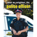 Meet My Neighbor, the Police Officer