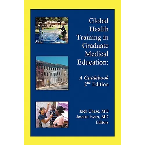 Global Health Training in Graduate Medical Education: A Guidebook, 2nd Edition