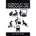 Working My Way Through Life