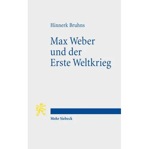 Max Weber Und Der Erste Weltkrieg