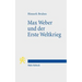 Max Weber Und Der Erste Weltkrieg