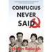 Confucius Never Said