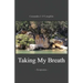 Taking My Breath: Ecopoems