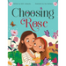 Choosing Rose