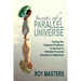Secrets of a Parallel Universe: Facing Our Deepest Problems is the Key to Ultimate Personal Success & Happiness