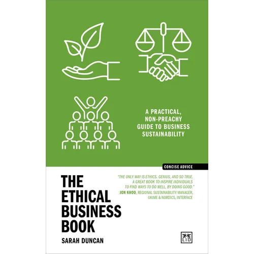 The Ethical Business Book: A Practical, Non-Preachy Guide to Business Sustainability