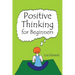 Positive Thinking for Beginners
